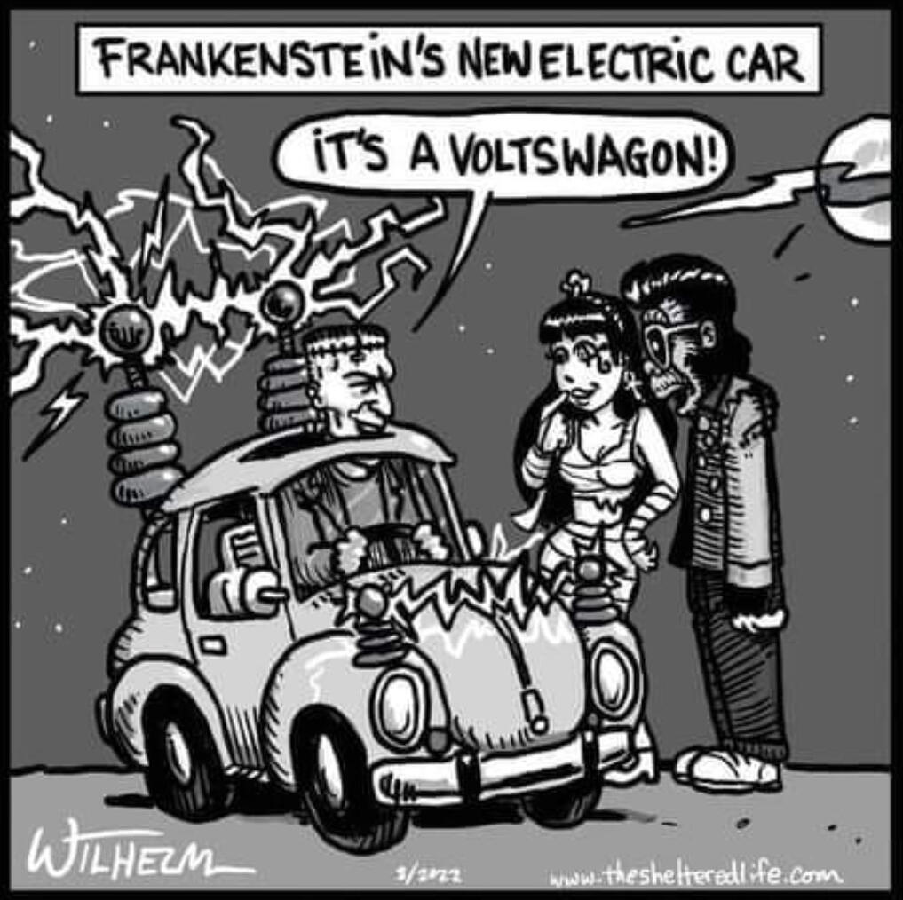 Even Frankenstein has an electric car. However, as you know Frankenstein was the name of the doctor who created the monster!