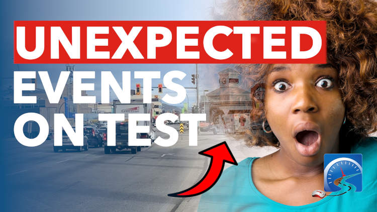 10 unexpected events that could happen on your driver's test that will cause you to fail...unless handled properly.